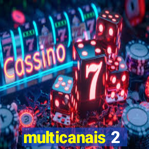 multicanais 2